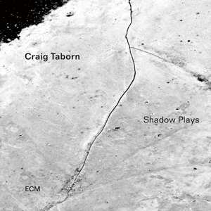 Album Craig Taborn: Shadow Plays