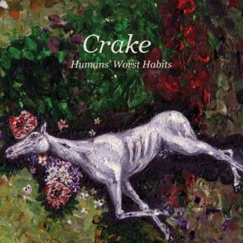 LP Crake: Humans' Worst Habits LTD