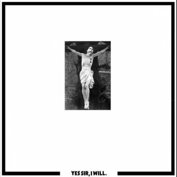 Album Crass: Yes Sir, I Will.