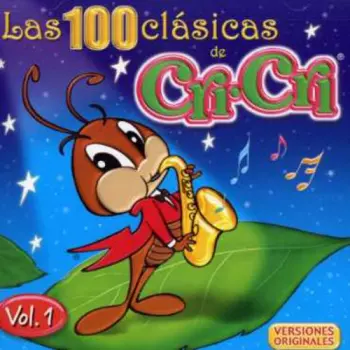 Las 100 Clásicas de Cri-Cri Vol. 1