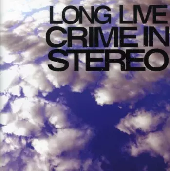 Crime In Stereo Is Dead