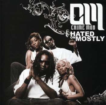 Album Crime Mob: Hated On Mostly