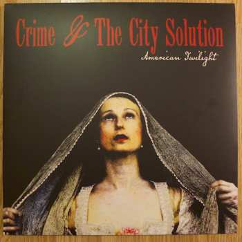 LP/CD Crime & The City Solution: American Twilight LTD