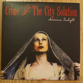 LP/CD Crime & The City Solution: American Twilight LTD