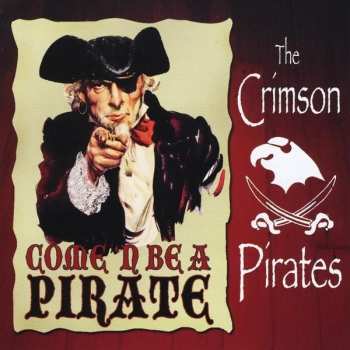 Album Crimson Pirates: Come 'n Be A Pirate