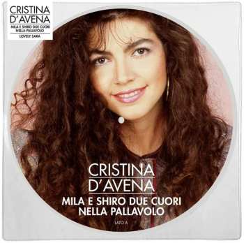 LP Cristina D'Avena: Mila E Shiro Due Cuori Nella Pallavolo / Lovely Sara LTD | NUM | PIC