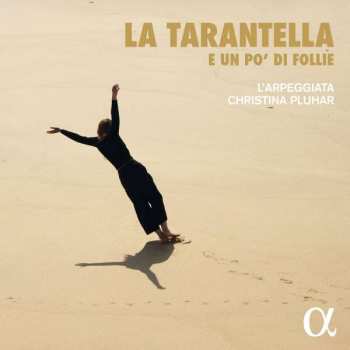 6CD/Doos L'Arpeggiata: La Tarantella - E Un Po' Di Follie