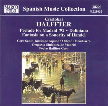 Album Pedro Halffter: Prelude For Madrid '92 • Daliniana • Fantasia On A Sonority Of Handel