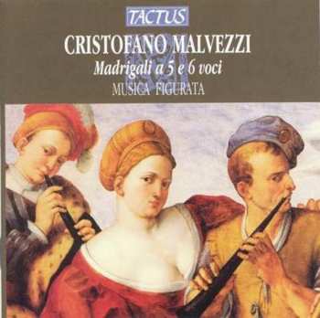 CD Cristofano Malvezzi: Madrigali A 5 E 6 Voci