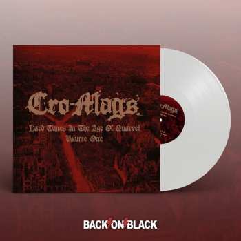 2LP Cro-Mags: Hard Times In The Age Of Quarrel Volume One LTD | CLR