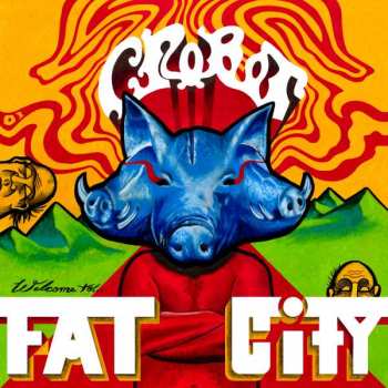 LP Crobot: Welcome To Fat City