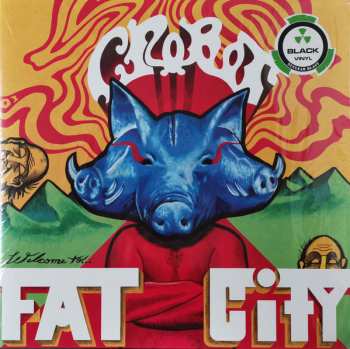 LP Crobot: Welcome To Fat City
