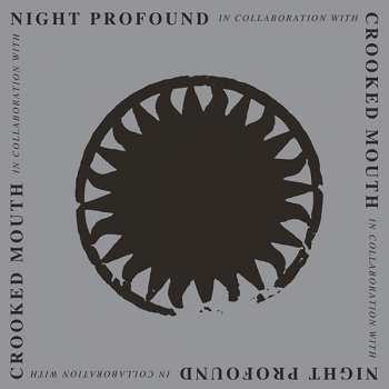 Album Night Profound: Crooked Mouth & Night Profound