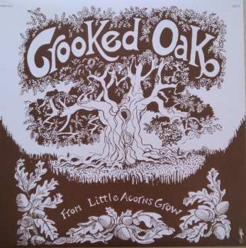 LP Crooked Oak: From Little Acorns Grow