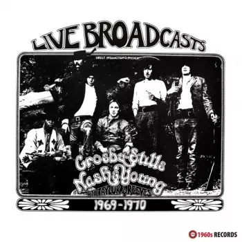 Crosby, Stills, Nash & Young: Live Broadcasts 1969-1970