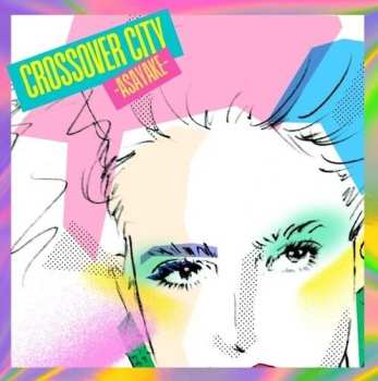 Album Crossover City Asayake / Various: Crossover City Asayake