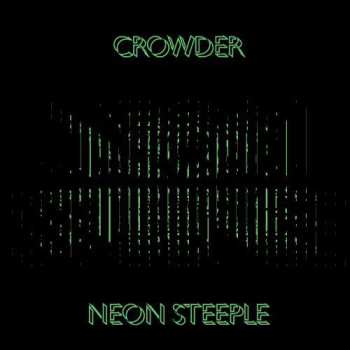 2LP Crowder: Neon Steeple