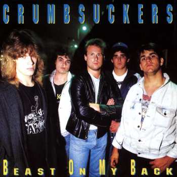 LP Crumbsuckers: Beast On My Back