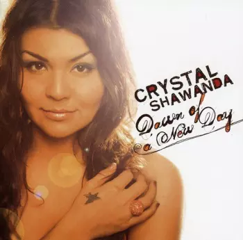 Crystal Shawanda: Dawn Of A New Day