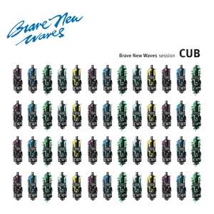 Album Cub: Brave New Waves Session