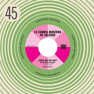 SP Cumbia Moderna De Soledad: Crees Que Soy Sexy? Da Ya Think I’m Sexy? ​/ ​Staying Alive