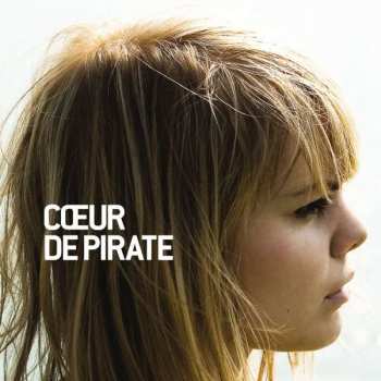 LP Cœur de pirate: Cœur De Pirate LTD