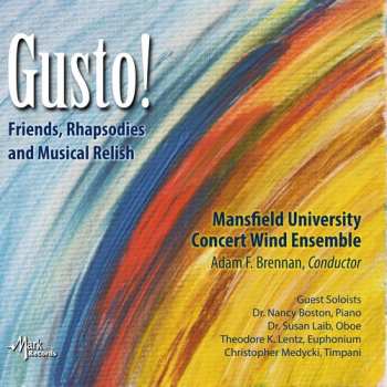 Album Curnow / Daugherty / Mansfield University Concert: Gusto Friends: Rhapsodies & Musical Relish