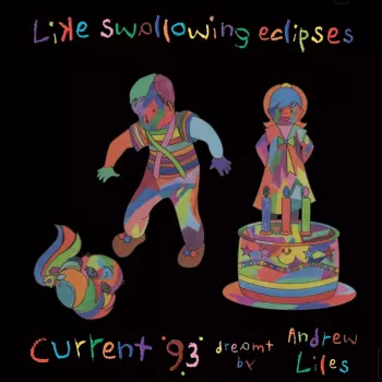 Current 93: Like Swallowing Eclipses