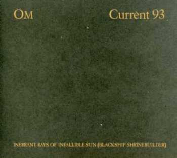 Album Om: Inerrant Rays Of Infallible Sun (Blackship Shrinebuilder)