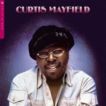 Album Curtis Mayfield: Now Playing