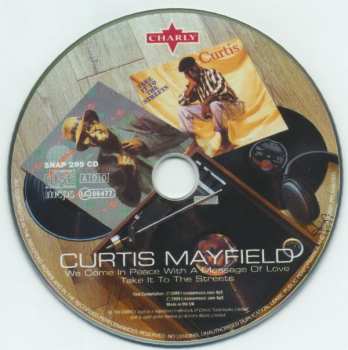 CD Curtis Mayfield: We Come In Peace With A Message Of Love - Take It To The Streets