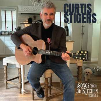 CD Curtis Stigers: Songs From My Kitchen, Volume 1