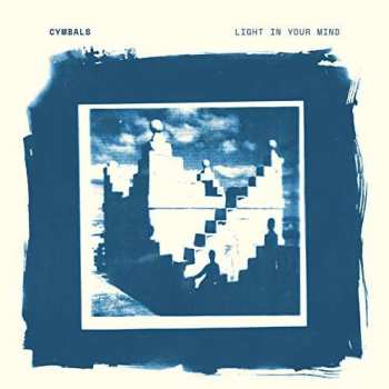 Album CYMBALS: Light In Your Mind