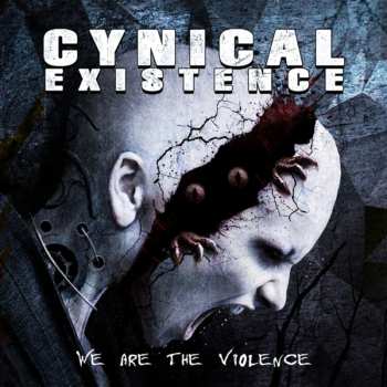 Album Cynical Existence: We Are The Violence
