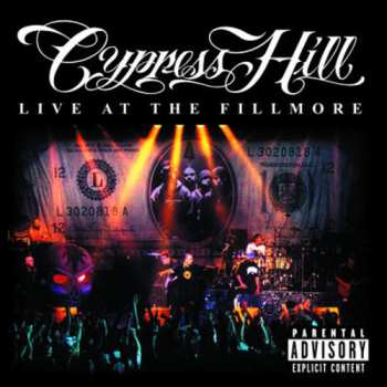 CD Cypress Hill: Live At The Fillmore