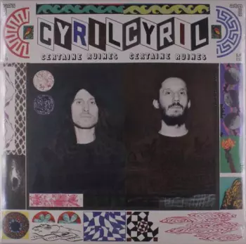 Cyril Cyril: Certaine Ruines