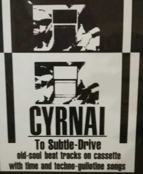 2LP Cyrnai: To Subtle Drive DLX