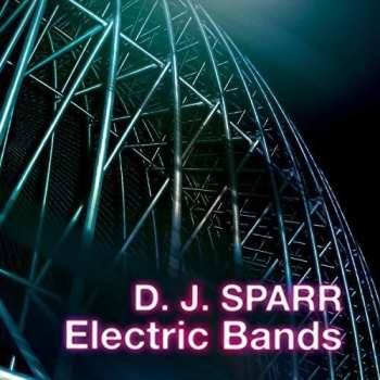 Album D. J. Sparr: Electric Bands