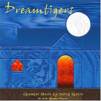 Album Da Capo Chamber Players: Dreamtigers: Shatin