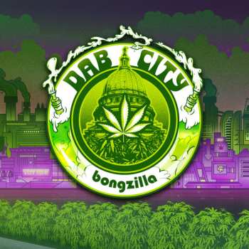 LP Bongzilla: Dab City