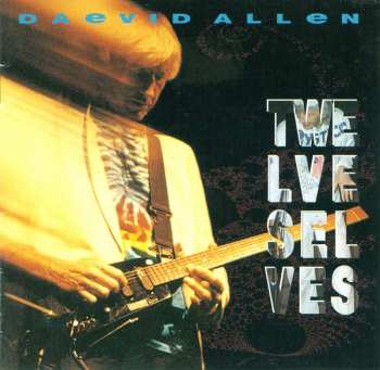 Album Daevid Allen: Twelve Selves