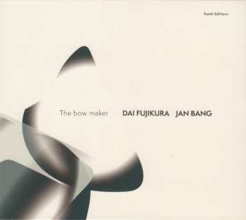 Album Jan Bang: The Bow Maker