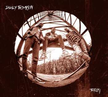 2LP Daily Thompson: Thirsty