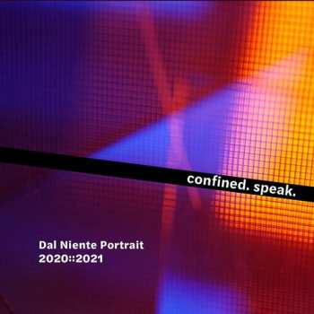 Album Dal Niente: Confined.speak. - Dal Niente Portrait