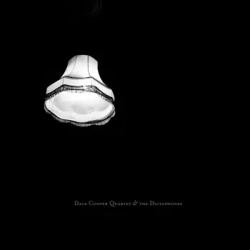 Dale Cooper Quartet And The Dictaphones: Quatorze Pièces De Menace