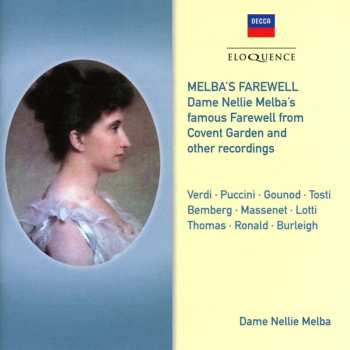CD Giacomo Puccini: Melba's Farewell: Dame Nellie Melba's Famous Farewell From Covent Garden And Other Recordings
