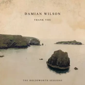 Damian Wilson: Thank You - The Holdsworth Sessions