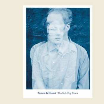 Album Damon & Naomi: The Sub Pop Years