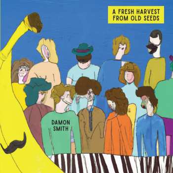 CD Damon Smith: A Fresh Harvest From Old Seeds