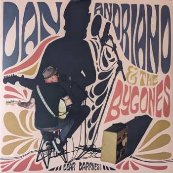 LP Dan Andriano & The Bygones: Dear Darkness